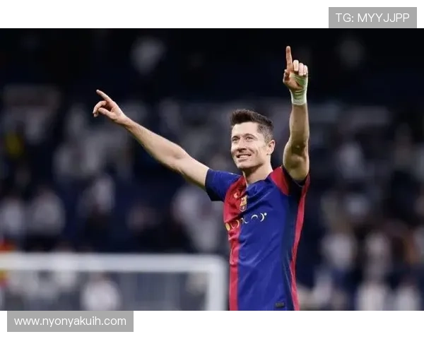 莱万多夫斯基在国家德比中的表现分析与球队进攻数据趋势