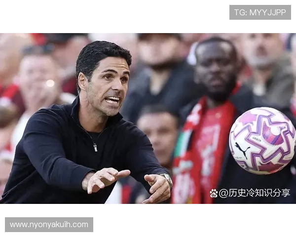 阿尔特塔战术执行力持续提升，阿森纳攻防体系运转愈发稳健